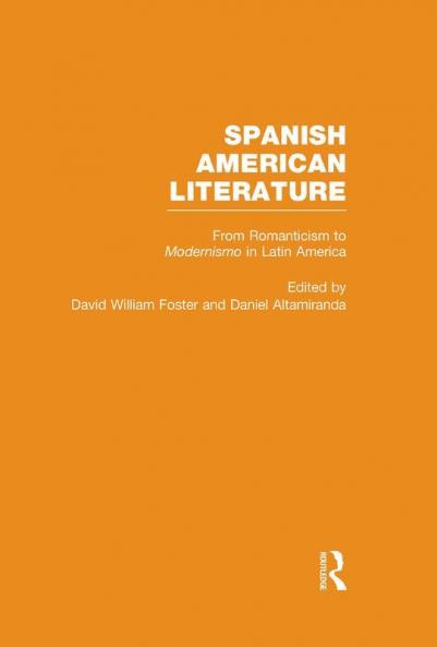 From Romanticism to Modernismo in Latin America