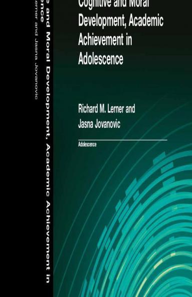 Cognitive and Moral Development Academic Achievement in Adolescence