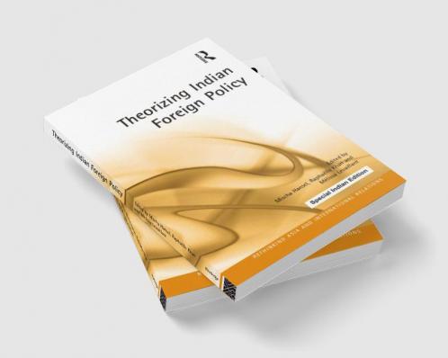 Theorizing Indian Foreign Policy