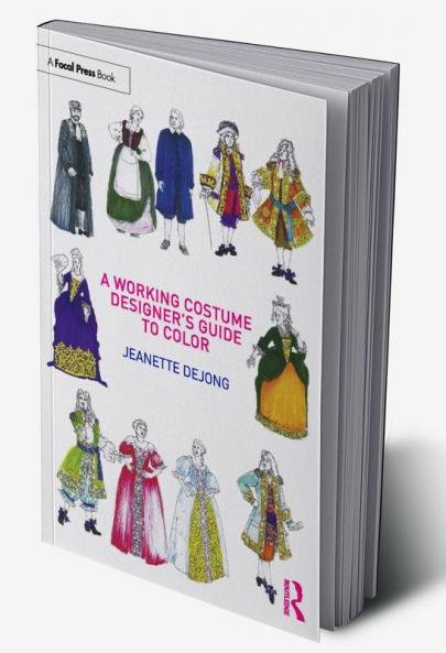 Working Costume Designer's Guide to Color