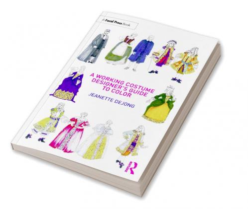 Working Costume Designer's Guide to Color