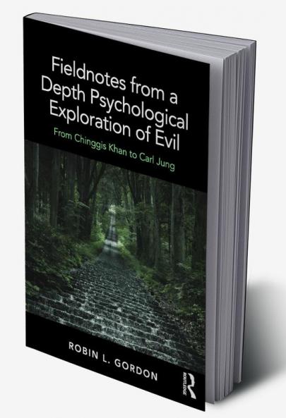 Fieldnotes from a Depth Psychological Exploration of Evil