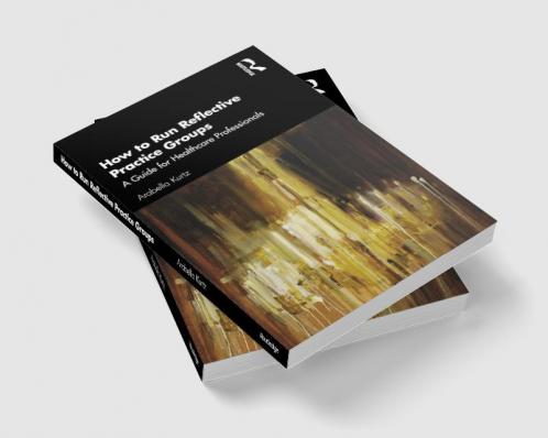 How to Run Reflective Practice Groups