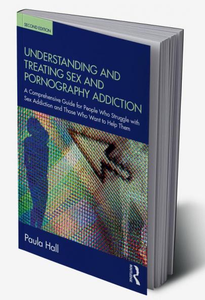 Understanding and Treating Sex and Pornography Addiction