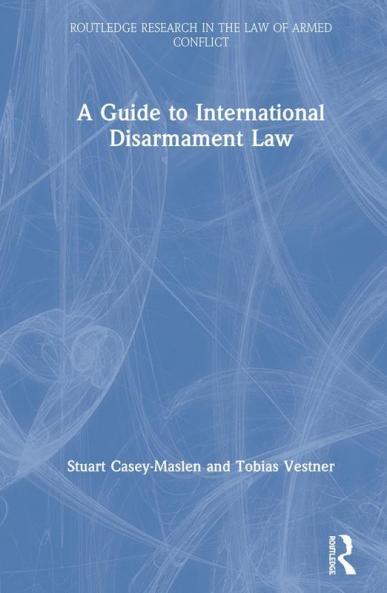 Guide to International Disarmament Law