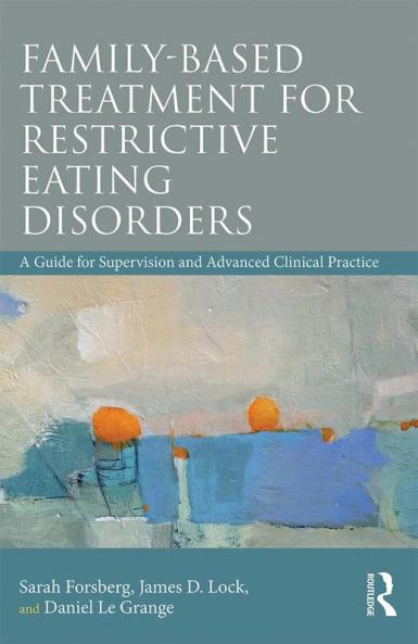 Family Based Treatment for Restrictive Eating Disorders