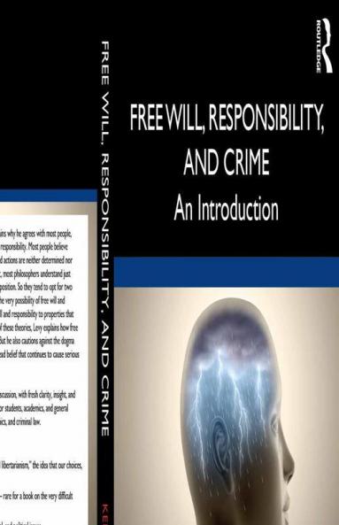 Free Will Responsibility and Crime