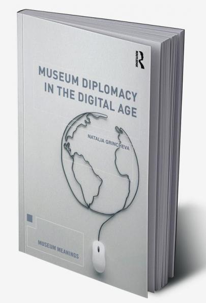 Museum Diplomacy in the Digital Age
