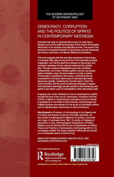 Democracy Corruption and the Politics of Spirits in Contemporary Indonesia