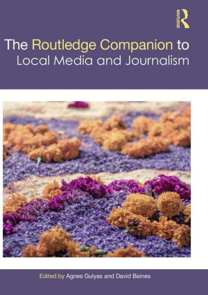 Routledge Companion to Local Media and Journalism