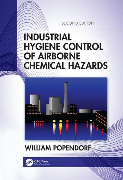 Industrial Hygiene Control of Airborne Chemical Hazards Second Edition