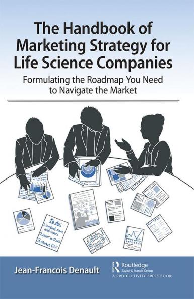 Handbook of Marketing Strategy for Life Science Companies