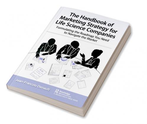 Handbook of Marketing Strategy for Life Science Companies