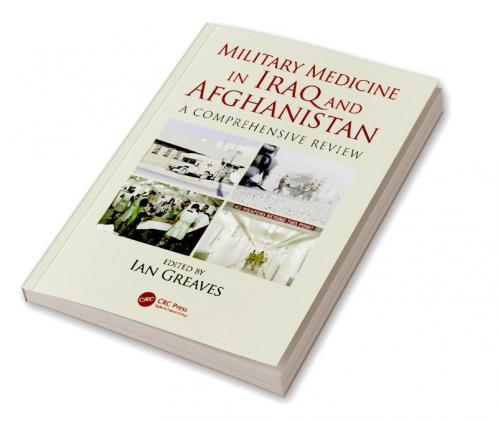 Military Medicine in Iraq and Afghanistan