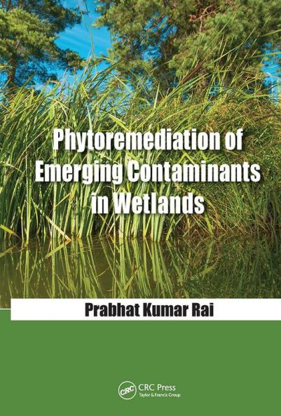 Phytoremediation of Emerging Contaminants in Wetlands