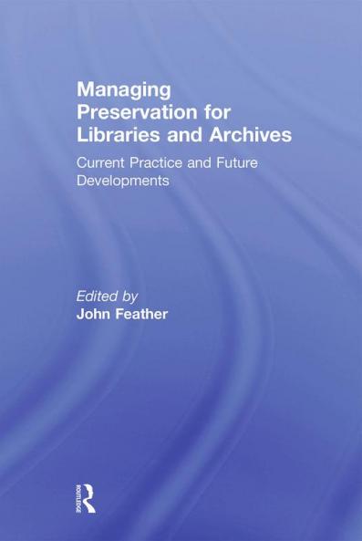 Managing Preservation for Libraries and Archives