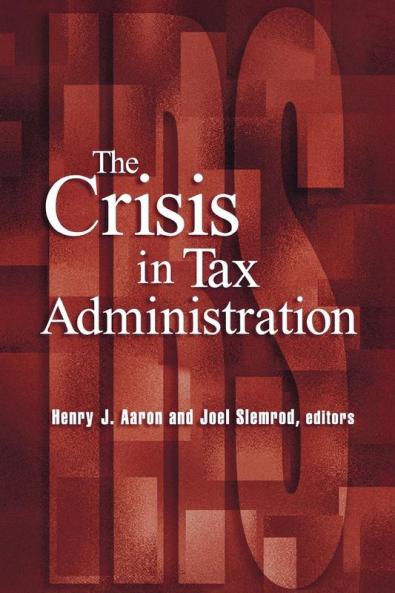 Crisis in Tax Administration
