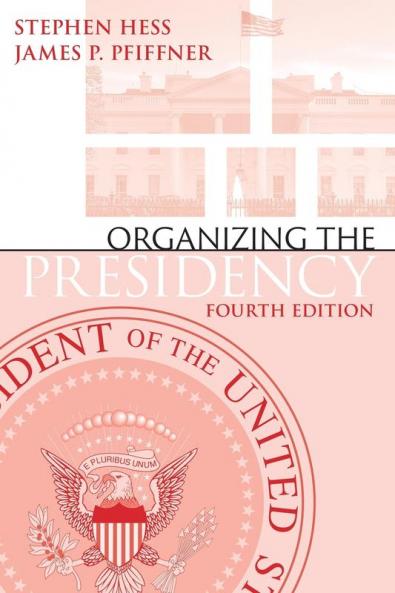 Organizing the Presidency