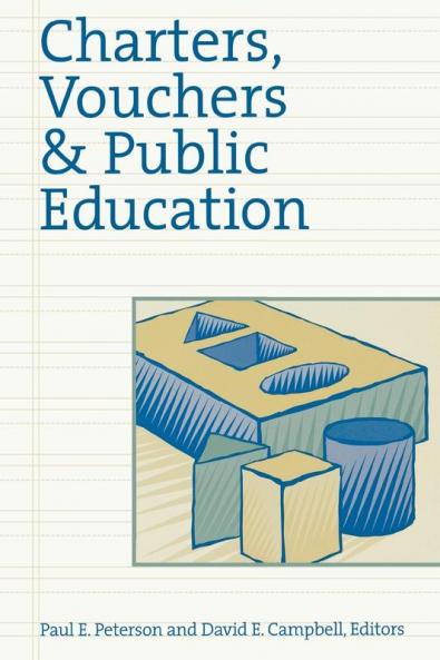 Charters Vouchers and Public Education