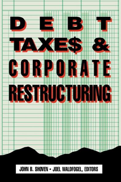 Debt Taxes and Corporate Restructuring
