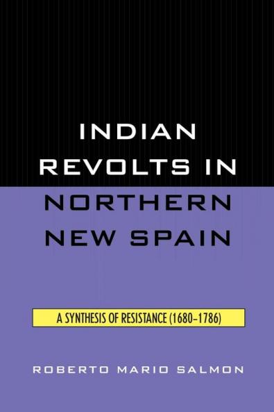 Indian Revolts in Northern New Spain