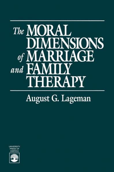 Moral Dimensions of Marriage and Family Therapy
