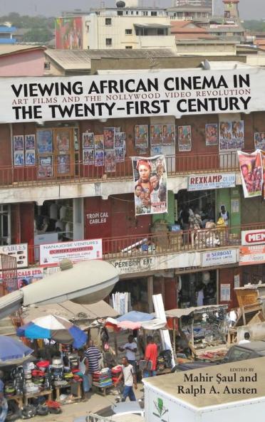 Viewing African Cinema in the Twenty-First Century