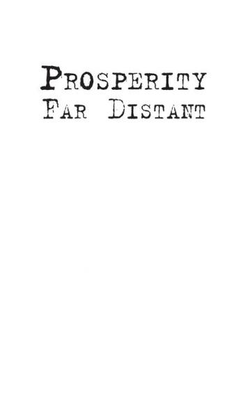 Prosperity Far Distant