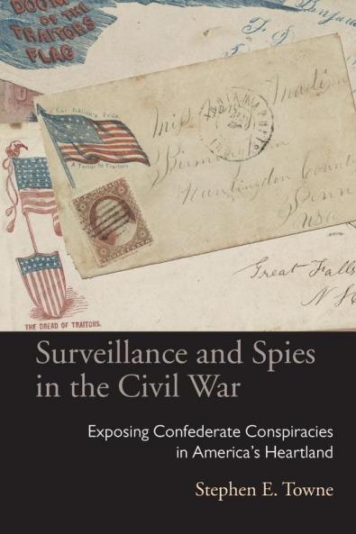 Surveillance and Spies in the Civil War
