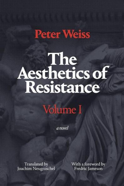 The Aesthetics of Resistance Volume I