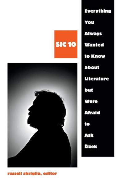 Everything You Always Wanted to Know about Literature but Were Afraid to Ask Žižek