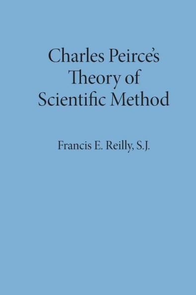Charles Peirce's Theory of Scientific Method