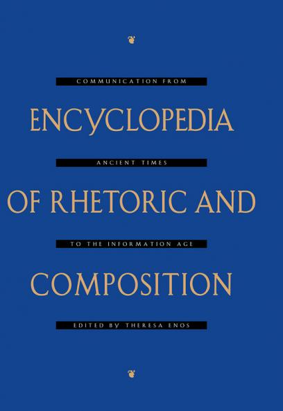 Encyclopedia of Rhetoric and Composition
