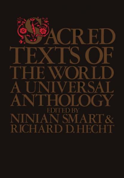 Sacred Texts of the World A Universal Anthology