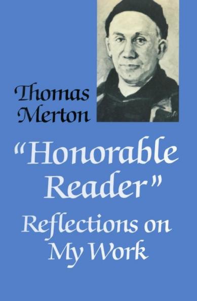 Honorable Reader Reflections on My Work