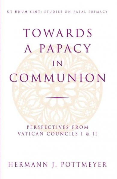 Towards a Papacy in Communion Perspectives from Vatican Councils I & II
