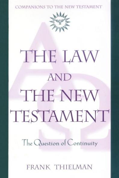 Law and the New Testament The Question of Continuity