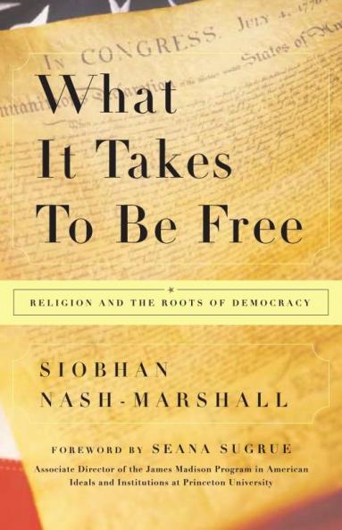 What It Takes to Be Free