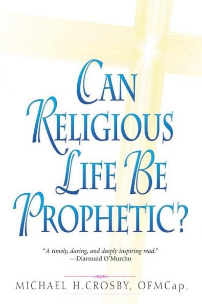 Can Religious Life Be Prophetic?