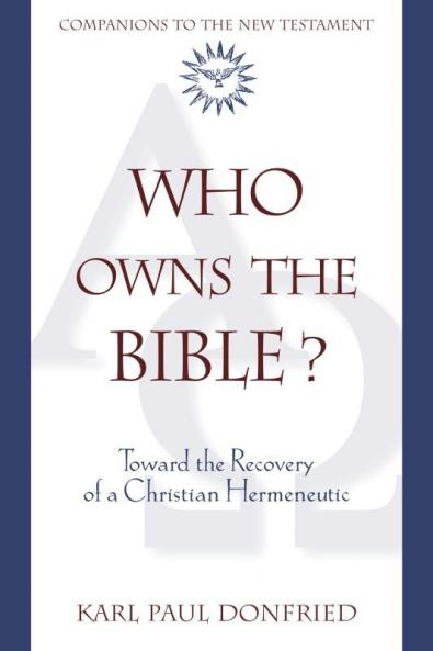 Who Owns the Bible? Toward the Recovery of a Christian Hermeneutic