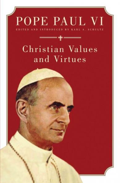 Pope Paul VI Christian Values and Virtues
