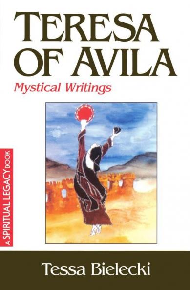 Teresa of Avila Mystical Writings