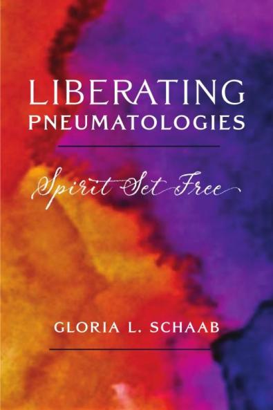Liberating Pneumatologies Spirit Set Free