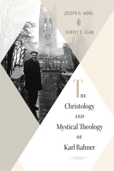 Christology and Mystical Theology of Karl Rahner