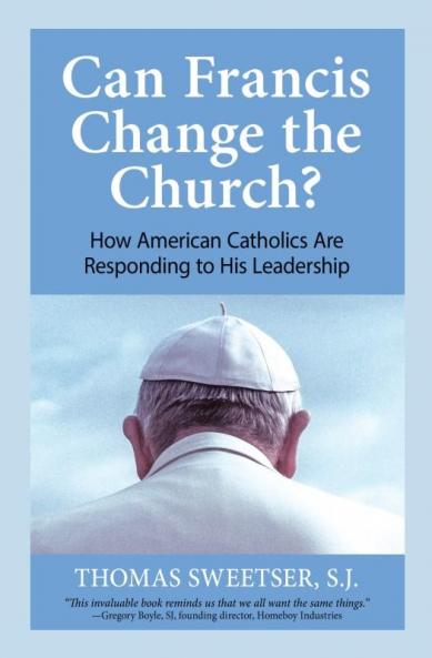 Can Francis Change the Church? How American Catholics Are Responding to His Leadership