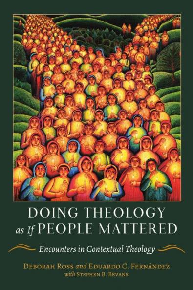 Doing Theology as If People Mattered Encounters in Contextual Theology