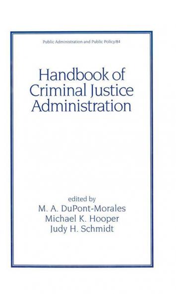 Handbook of Criminal Justice Administration
