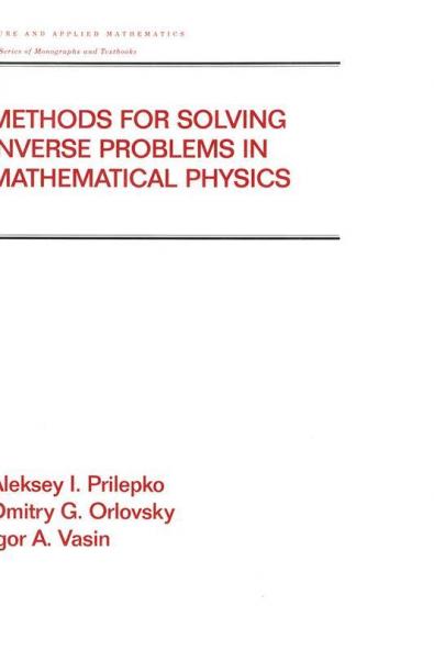 Methods for Solving Inverse Problems in Mathematical Physics