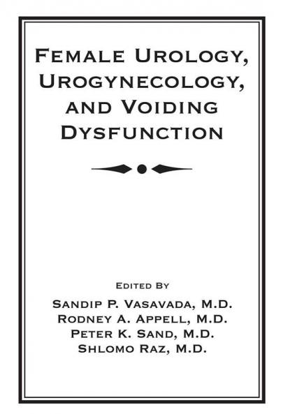 Female Urology Urogynecology and Voiding Dysfunction
