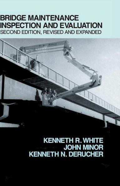 Bridge Maintenance Inspection and Evaluation Second Edition